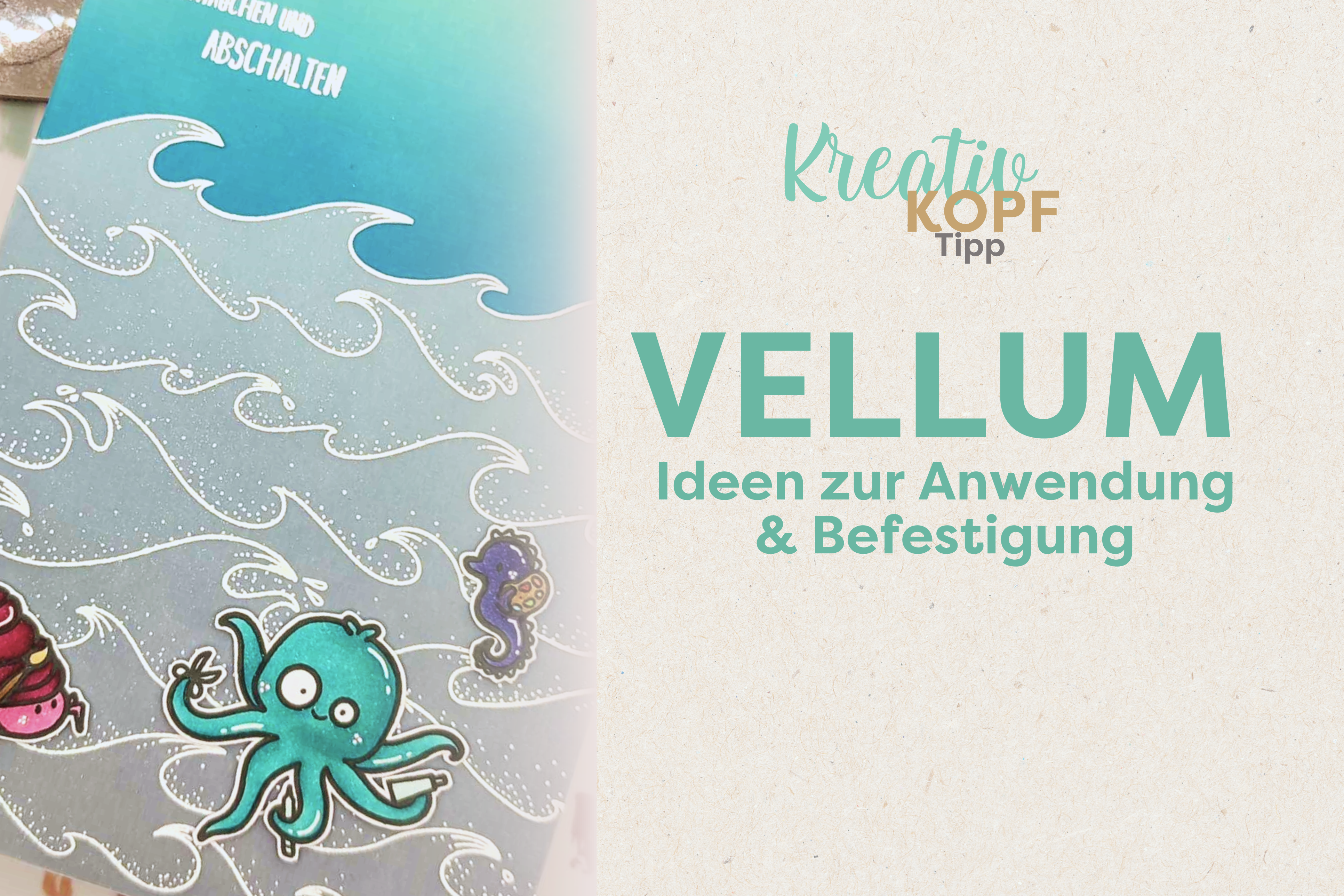 Vellum aka. Transparentpapier: So kannst du es nutzen und befestigen!